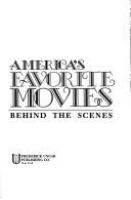 America's favorite movies : behind the scenes /