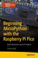 Beginning MicroPython with the Raspberry Pi Pico : build electronics and IoT projects /