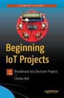 Beginning IoT projects : breadboard-less electronic projects /