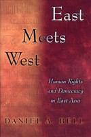 East meets West human rights and democracy in East Asia /