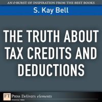 The truth about tax credits and deductions /