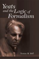 Yeats and the logic of formalism /
