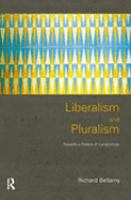 Liberalism and pluralism towards a politics of compromise /