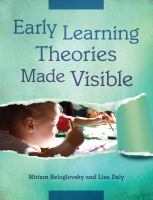 Early learning theories made visible /
