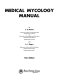 Medical mycology manual,
