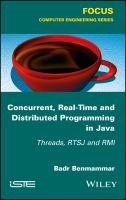 Concurrent, real-time and distributed programming in Java : threads, RTSJ and RMI / Bard Benmammar.