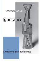 Ignorance : literature and agnoiology /