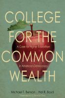 College for the Commonwealth : a case for higher education in American democracy /