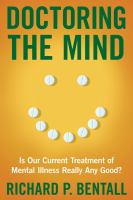 Doctoring the mind : is our current treatment of mental illness really any good? /