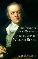 The stranger from paradise : a biography of William Blake /
