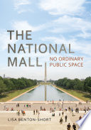 The National Mall : no ordinary public space /