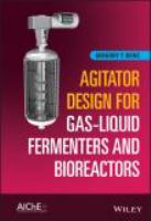 Agitator design for gas-liquid fermenters and bioreactors /