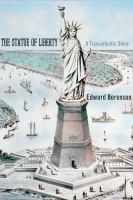 The Statue of Liberty : a transatlantic story /