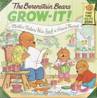 The Berenstain Bears grow-it /