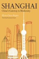 Shanghai : China's gateway to modernity /
