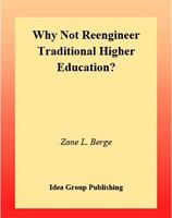 Why not reengineer traditional higher education?