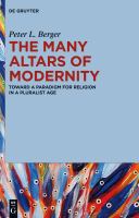 The many altars of modernity : toward a paradigm for religion in a pluralist age /