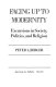 Facing up to modernity : excursions in society, politics, and religion /