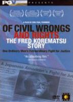 Of civil wrongs and rights the Fred Korematsu story /
