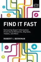 Find it fast : extracting expert information from social networks, big data, tweets, and more /