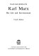 Karl Marx, his life and environment /