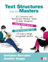 Text structures from the masters : 50 lessons and nonfiction mentor texts to help students write their way in & read their way out of every single imaginable genre, grades 6-10 /