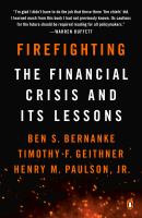 Firefighting : the financial crisis and its lessons /