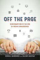 Off the page : screenwriting in the era of media convergence /
