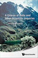 A chorus of bells and other scientific inquiries /
