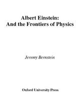 Albert Einstein and the frontiers of physics /