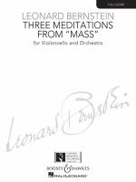 Three meditations from Mass : for violoncello and orchestra /