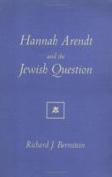 Hannah Arendt and the Jewish question /