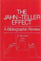 The Jahn-Teller effect : a bibliographic review /
