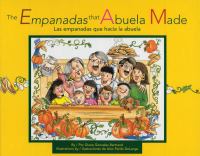 The empanadas that abuela made / Las empanadas que hacía la abuela / por Diane Gonzales Bertrand ; ilustraciones de Alex Pardo DeLange ; traducción al español de Gabriela Baeza Ventura.