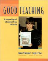Good teaching : an integrated approach to language, literacy, and learning /