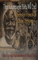Their Champagne Party Will End! Poems in Honor of Bate Besong Poems in Honor of Bate Besong /