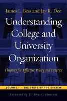 Understanding college and university organization : theories for effective policy and practice.