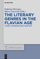 The Literary Genres in the Flavian Age : Canons, Transformations, Reception.