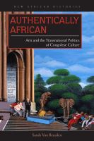 Authentically African : arts and the transnational politics of Congolese culture /