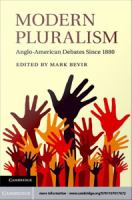 Modern Pluralism : Anglo-American Debates Since 1880.
