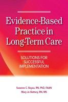 Evidence-based practice in long-term care : solutions for successful implementation /