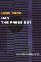 How Free Can the Press Be?