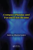 Compact plasma and focused ion beams /