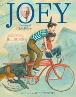 Joey : the story of Joe Biden /