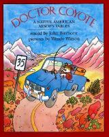 Doctor Coyote : a Native American Aesop's fables /