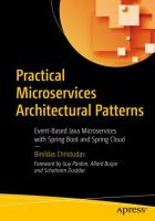 Practical microservices architectural patterns : event-based Java microservices with Spring Boot and Spring Cloud /