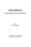 Soundings : psychohistorical and psycholiterary /