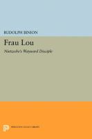 Frau Lou; Nietzsche's wayward disciple