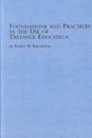 Foundations and practices in the use of distance education /