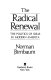 The radical renewal : the politics of ideas in modern America /